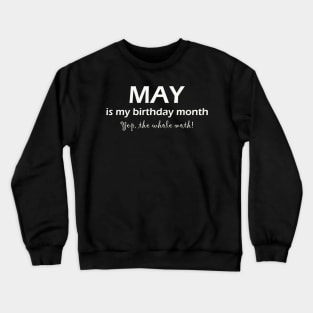 may my birthday month Crewneck Sweatshirt